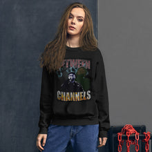 Load image into Gallery viewer, BETWEEN CHANNELS Unisex Sweatshirt