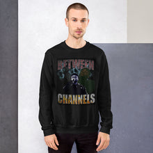 Load image into Gallery viewer, BETWEEN CHANNELS Unisex Sweatshirt